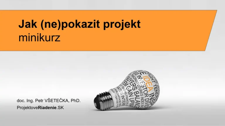 projektové riadenia Ako nepokaziť projekt mini kurz